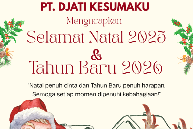PT. DJATI KESUMAKU MENGUCAPKAN SELAMAT NATAL DAN TAHUN BARU 2026